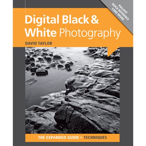 The Expanded Guide - Digital Black + White Photography